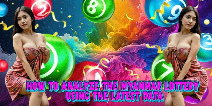 How to Analyze the Myanmar Lottery Using the Latest Data